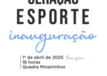 Projeto “Geração Esporte” será inaugurado no dia 1º de abril em Córrego Fundo
