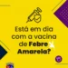 Prefeitura de Formiga reforça importância da vacinação contra a febre amarela