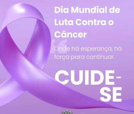 Prefeitura de Formiga reforça importância do ‘Dia Mundial de Luta contra o Câncer’