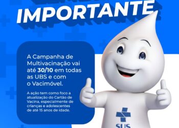 Campanha de Multivacinação segue em todas as unidades e com o Vacimóvel na cidade e na zona rural