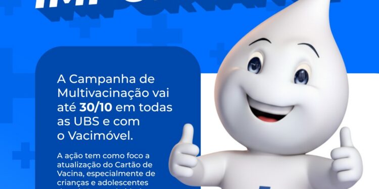 Campanha de Multivacinação segue em todas as unidades e com o Vacimóvel na cidade e na zona rural