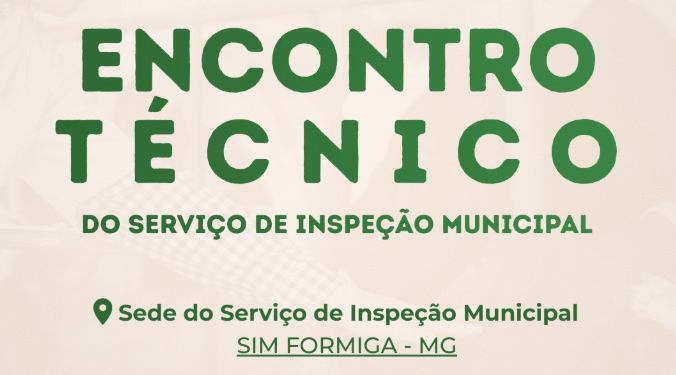 Prefeitura de Formiga realiza ‘Encontro Técnico do Serviço de Inspeção Municipal’ – SIM