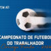 Campeonato de Futebol do Trabalhador 2026 abre inscrições em Córrego Fundo