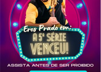 Eros Prado apresenta espetáculo “A 5ª Série Venceu!!” em Formiga neste sábado